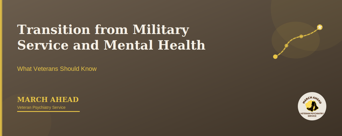 Military Transition & Mental Health: A Guide for Veterans